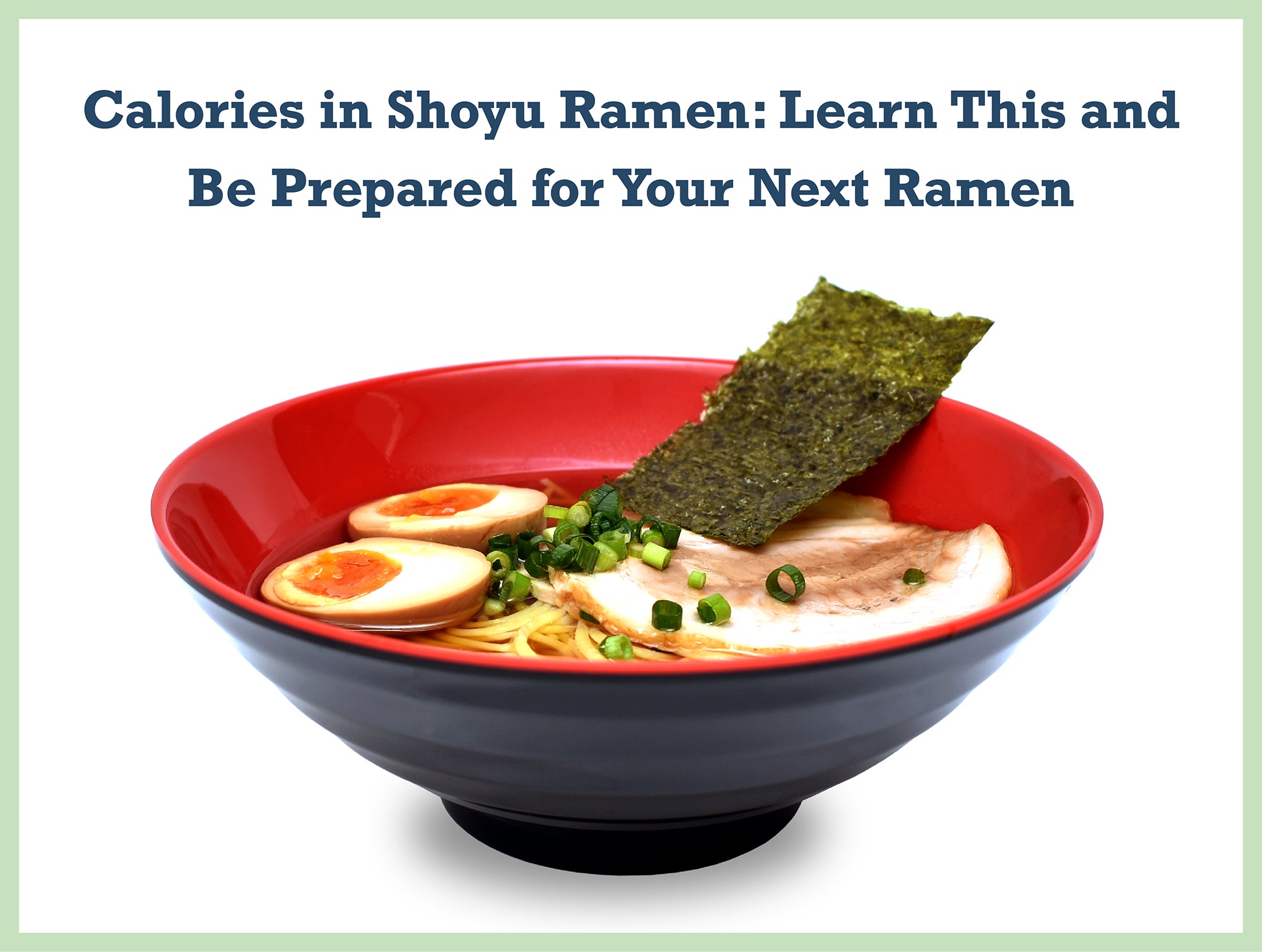 Calories in Shoyu Ramen: Learn This and Be Prepared for Your Next Ramen