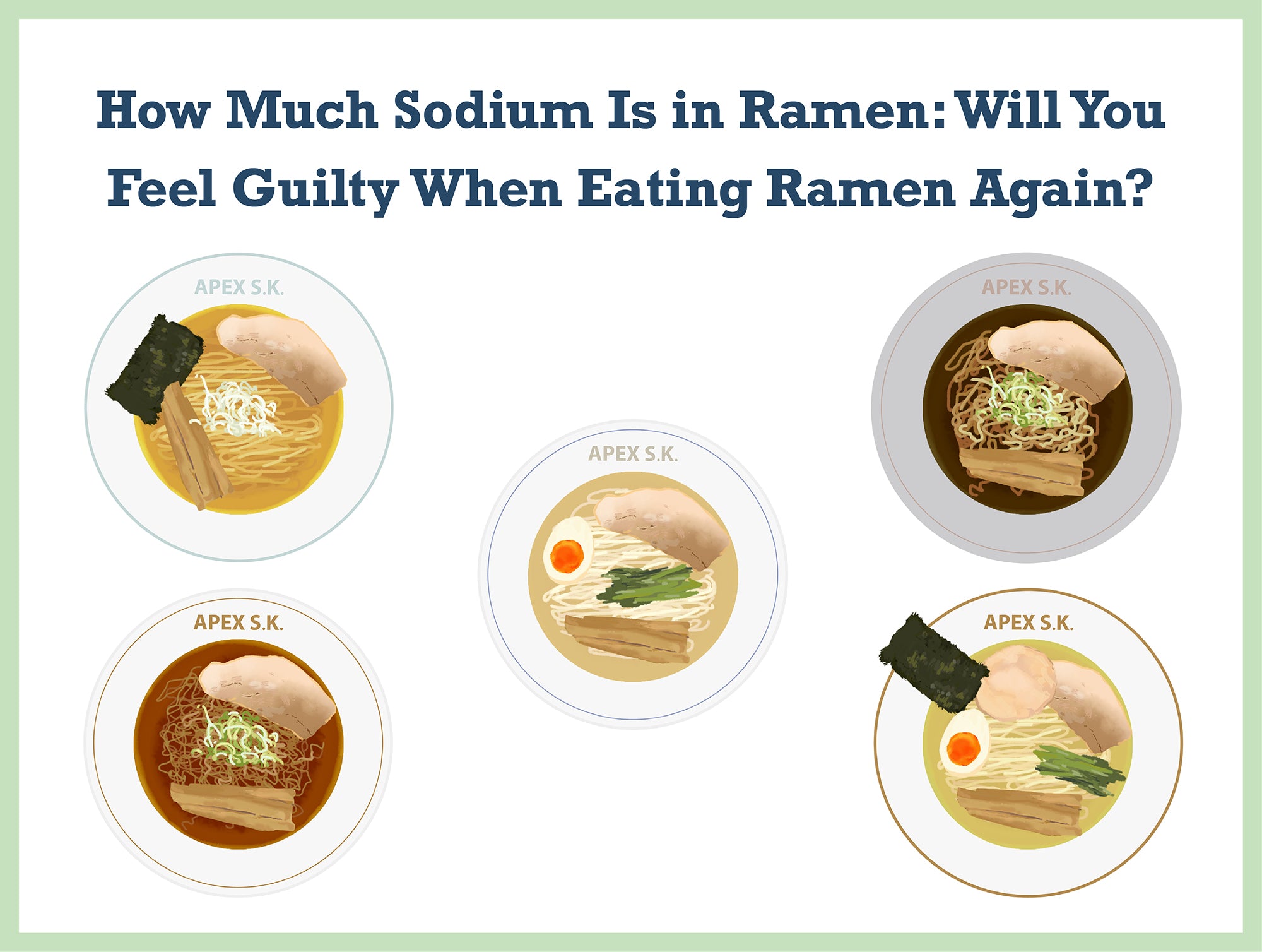 How Much Sodium Is in Ramen: Will You Feel Guilty When Eating Ramen Again?