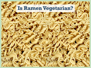 Is Ramen Vegetarian? The Truth You Need to Know