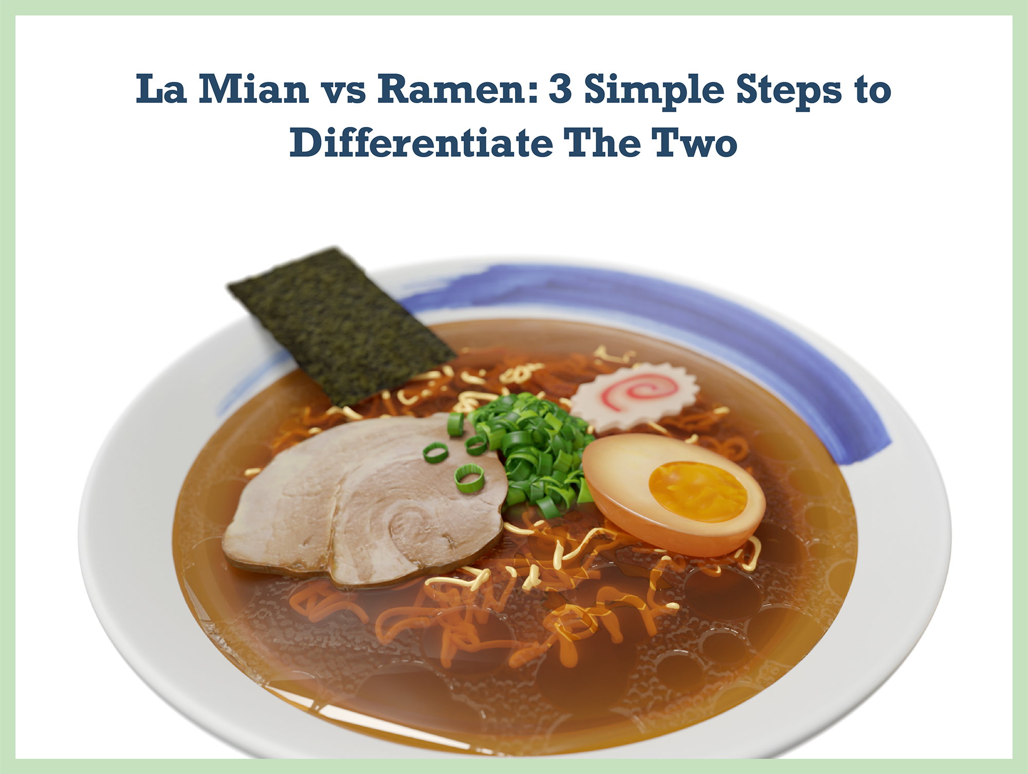 La Mian vs Ramen: 3 Simple Steps to Differentiate The Two