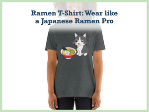 Ramen T-Shirt: Wear like a Japanese Ramen Pro