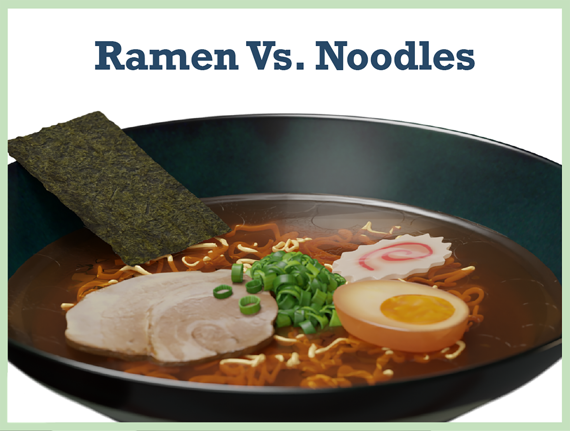 Difference Between Ramen and Noodles: Ramen Vs. Noodles It'll Instantly Make You A Ramen PhD