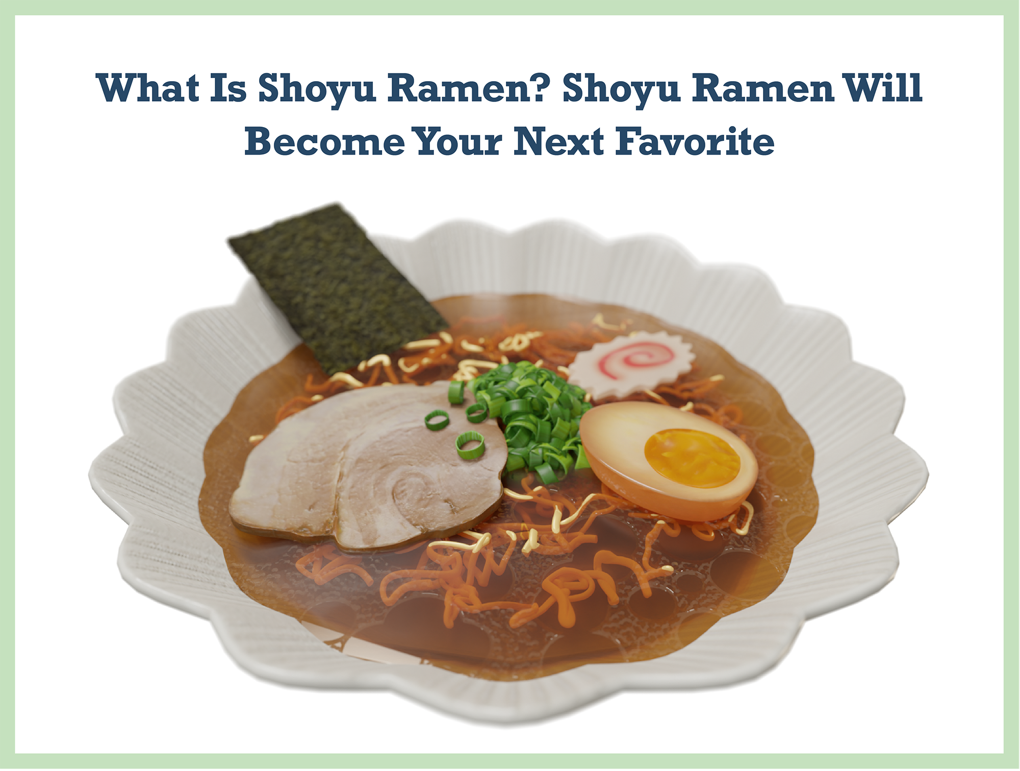 What Is Shoyu Ramen? Shoyu Ramen Will Become Your Next Favorite