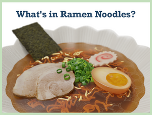Answered: What's in Ramen Noodles?