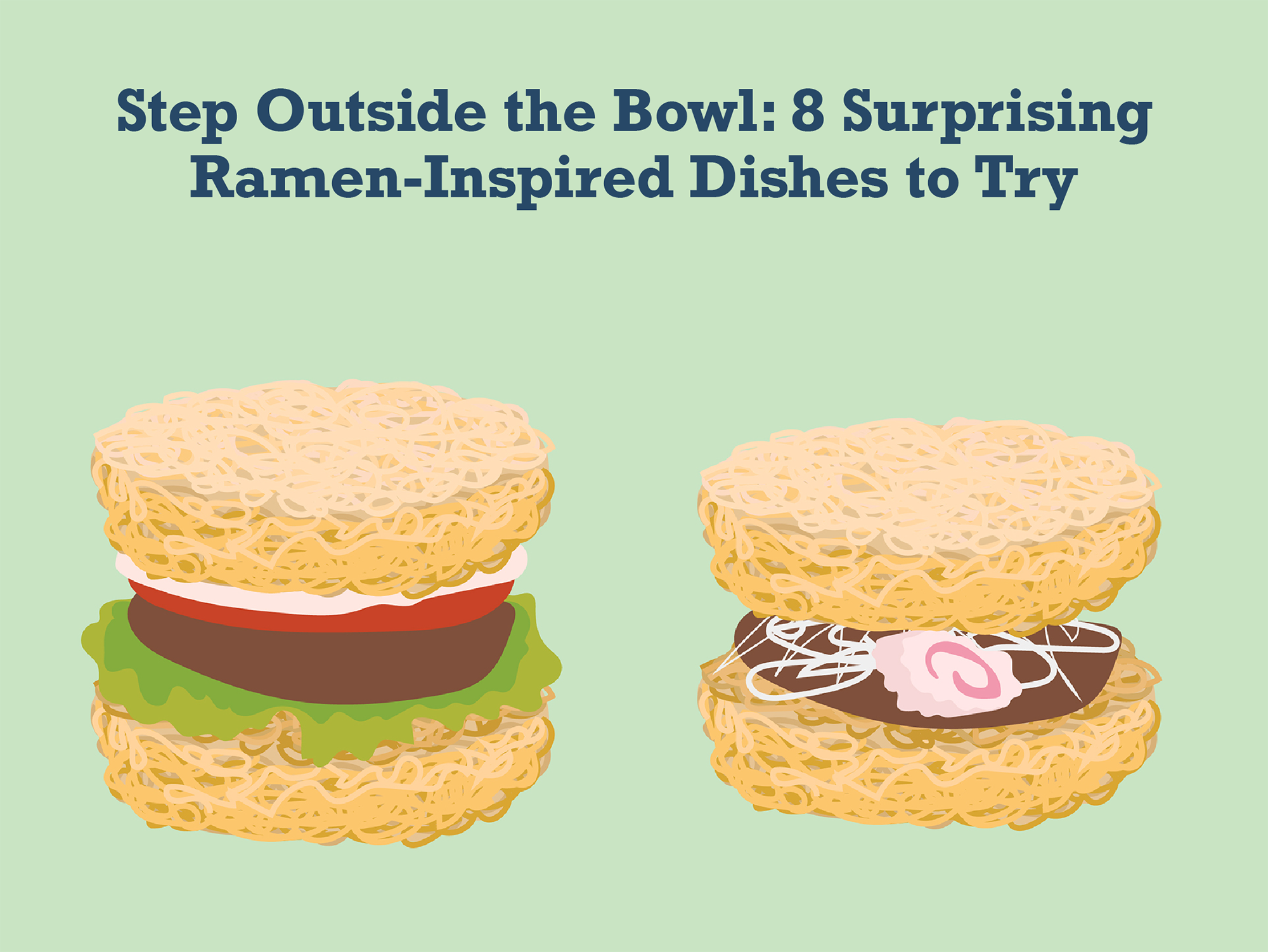 Step Outside the Bowl: 8 Surprising Ramen-Inspired Dishes to Try