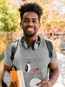 Ramen T-shirt: "Bird is the Word but Ramen is the Dish" with Cute Penguin Illustration - Japanese Foodie Shirt and Ramen Art