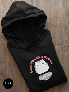Ramen Hoodie: Mochi Cat on the Side - A Perfect Blend of Japanese Foodie Style and Cute Fluffy Feline Vibes