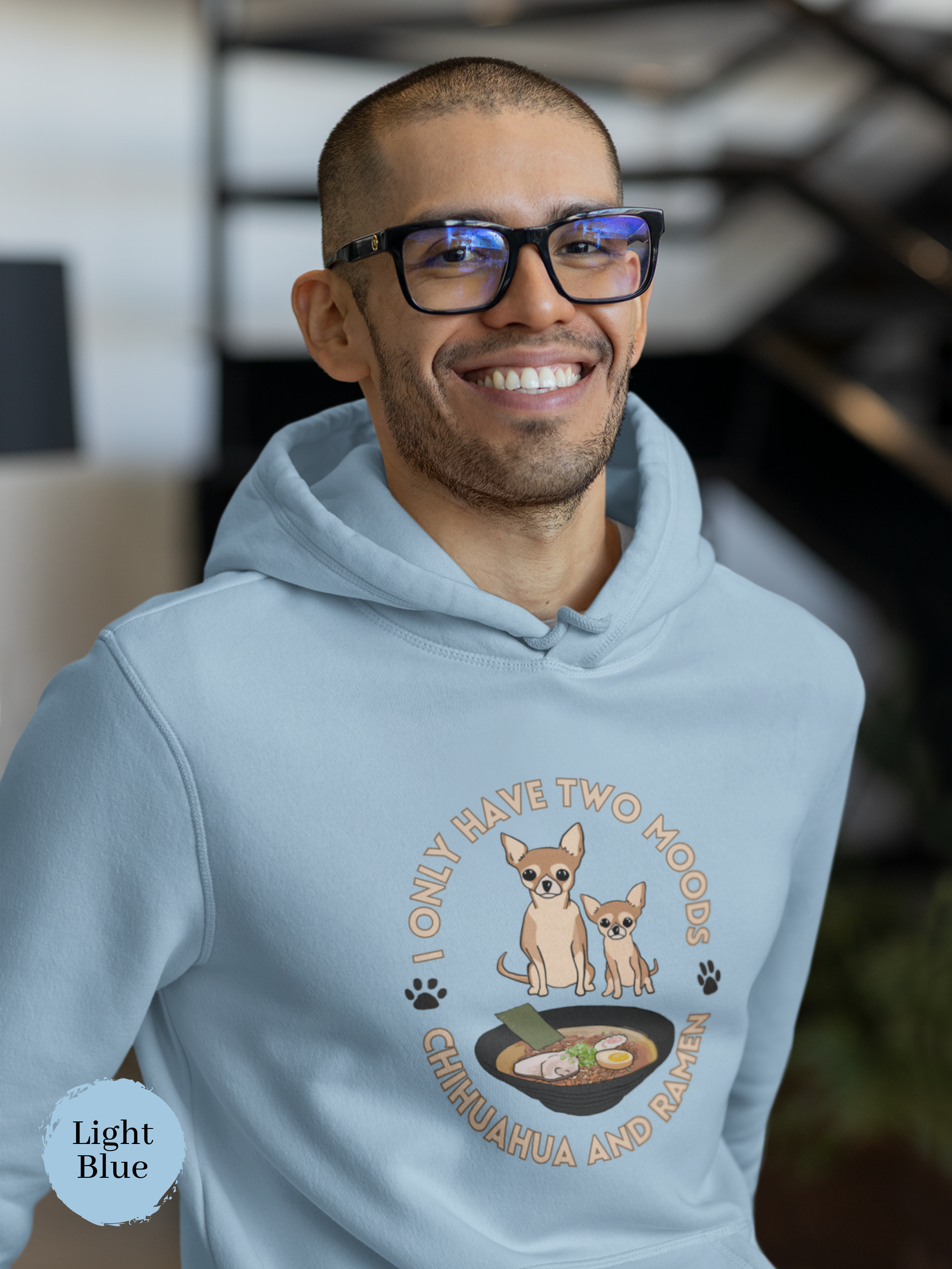 Ramen Hoodie - I Only Have Two Moods: Chihuahua and Ramen - Foodie Pun Hoodie with Asian Ramen Art and an Adorable Chihuahua Illustration