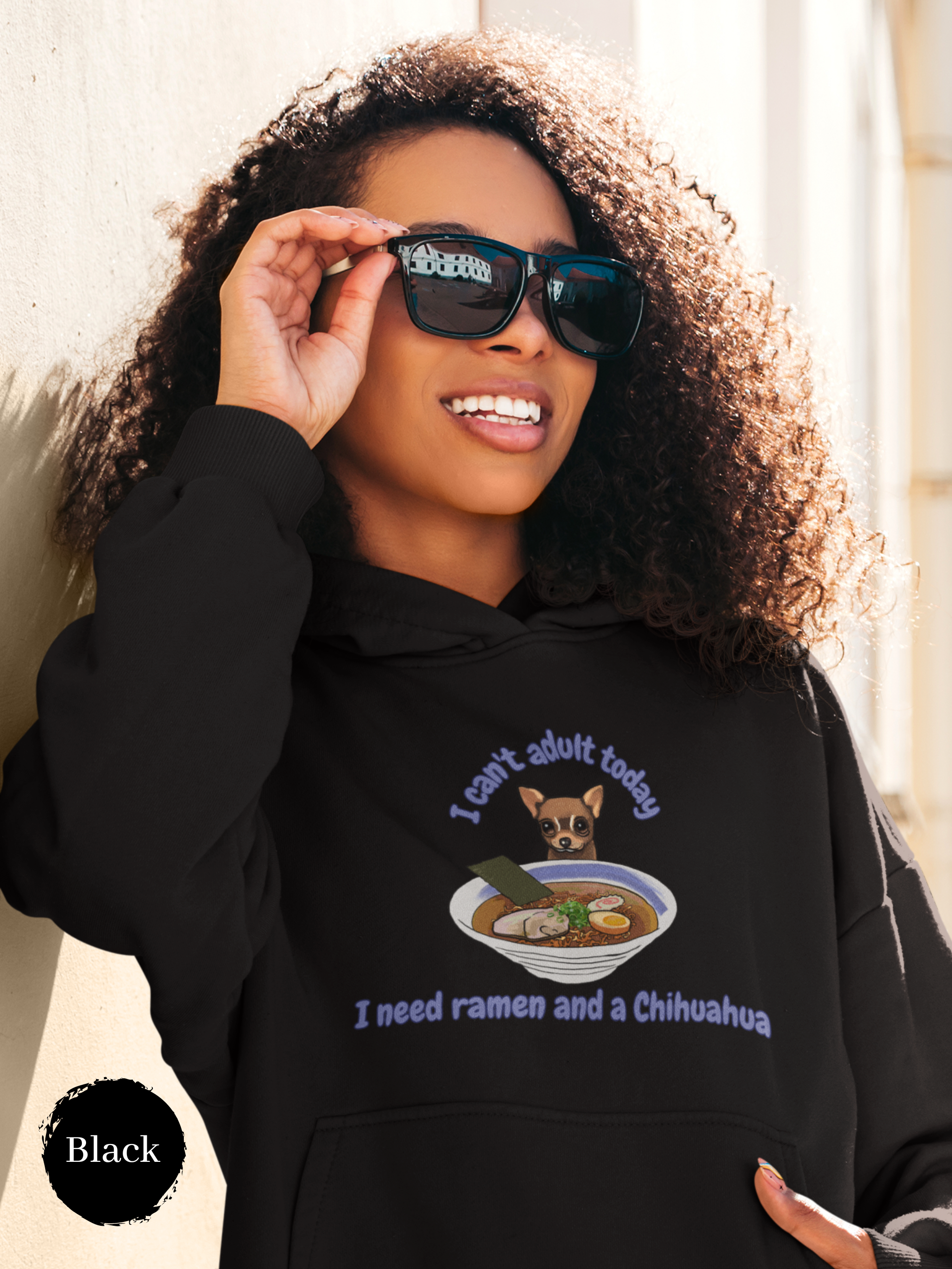 Ramen Hoodie: I Can't Adult Today, I Need Ramen and a Chihuahua - Foodie Pun Hoodie with Asian Ramen Art