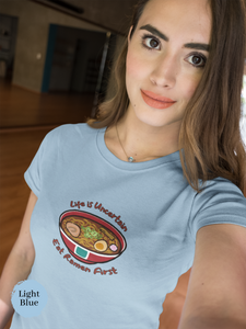 Ramen T-shirt: Life is Uncertain, Eat Ramen First - Japanese Foodie Shirt with Ramen Art